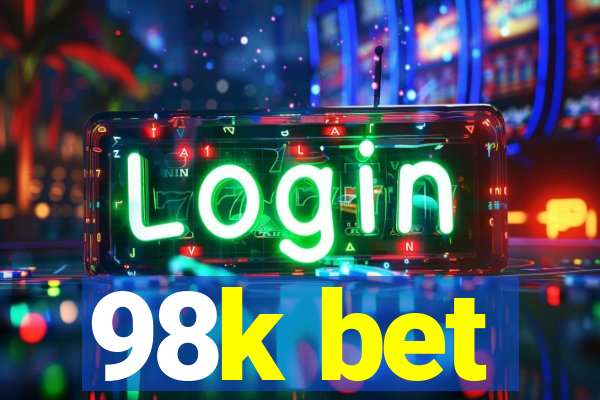 98k bet